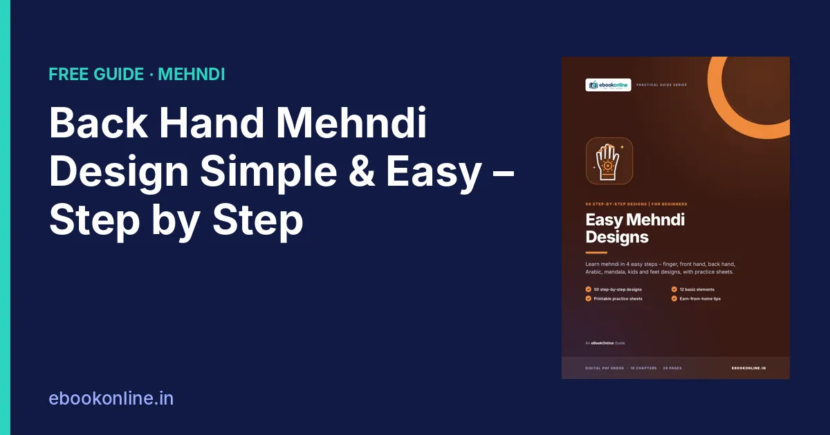 Back Hand Mehndi Design Simple and Easy: Step-by-Step Haathphool (With Pictures)