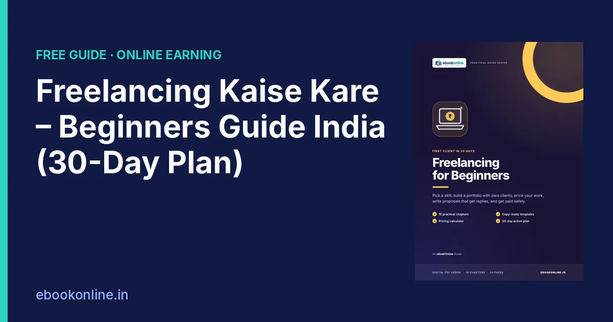 Freelancing Kaise Kare? Beginner's Guide for India with a 30-Day Plan