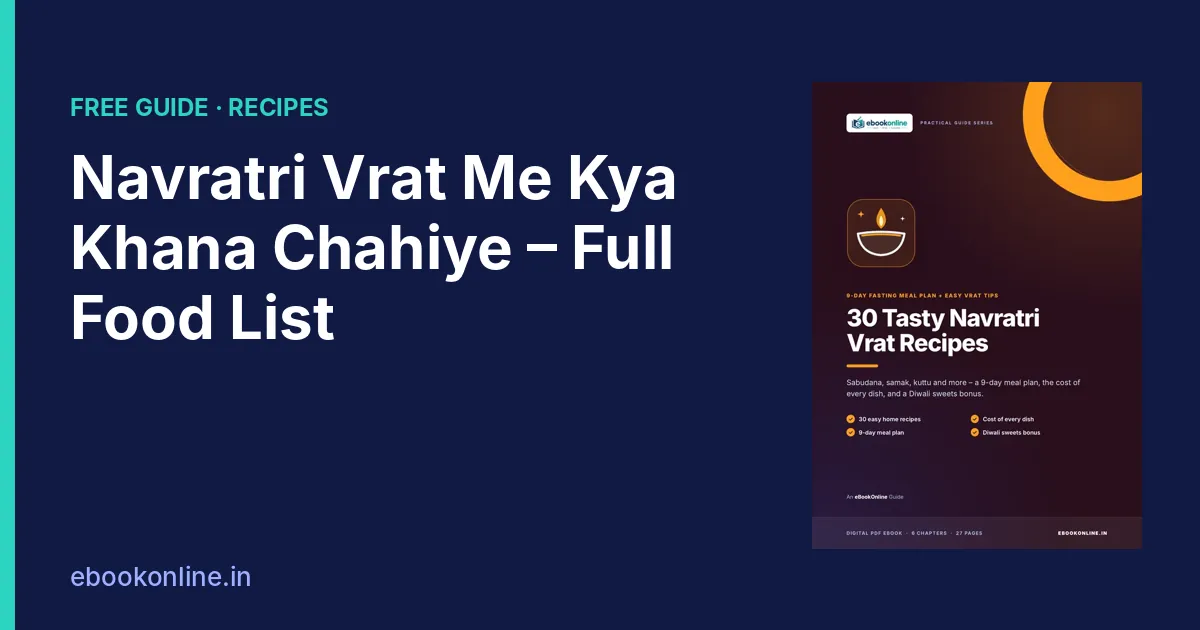 Navratri Vrat Me Kya Khana Chahiye? Full Food List, Kya Nahi Khana + Easy Recipes