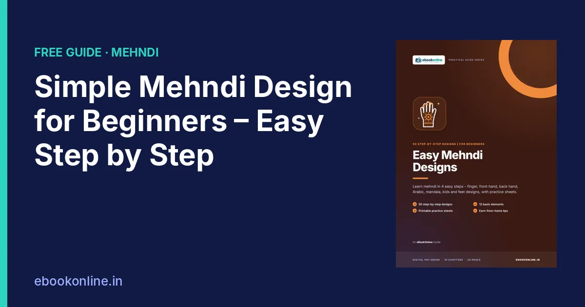 Simple Mehndi Design for Beginners: Easy Front Hand Designs Step by Step (With Pictures)